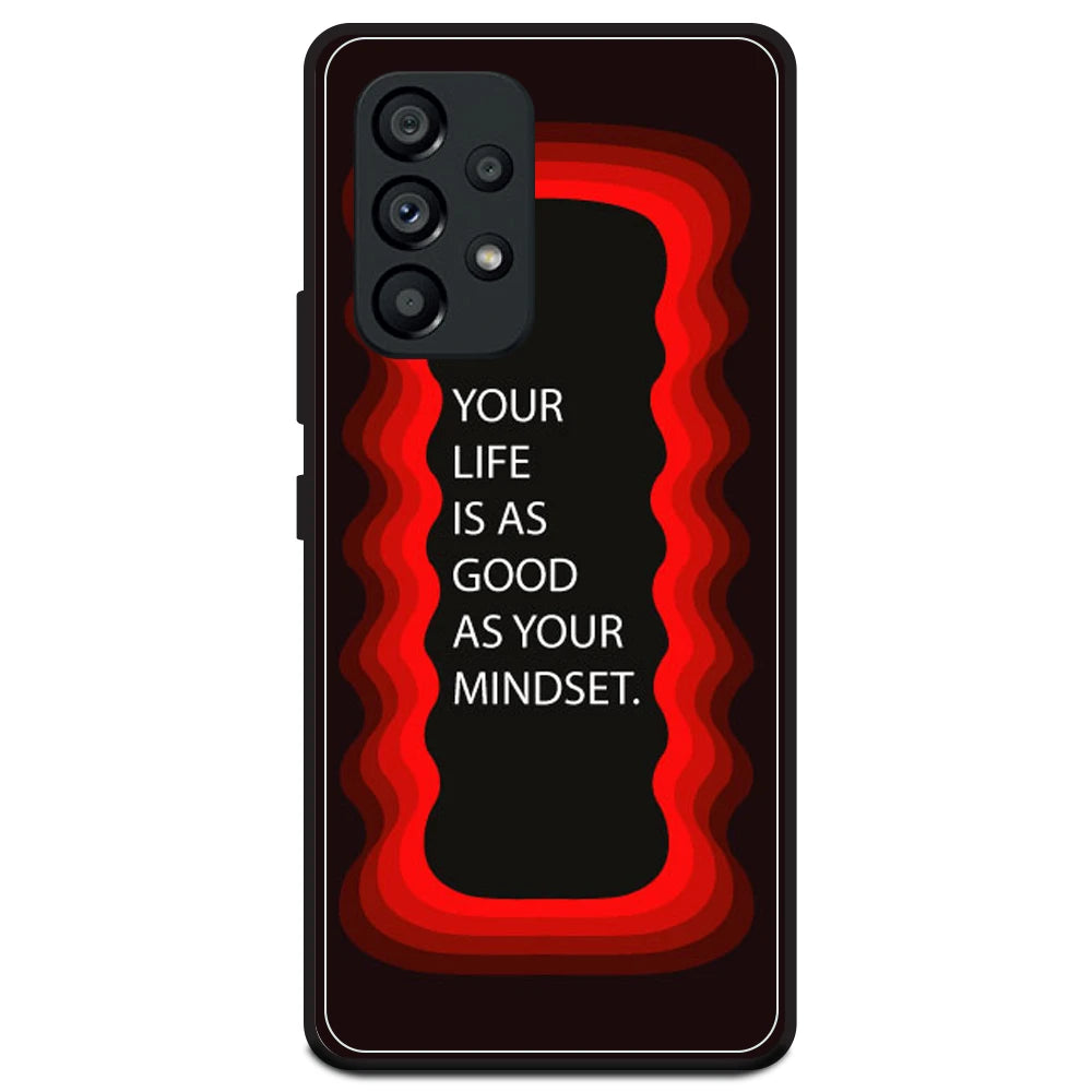 'Your Life Is As Good As Your Mindset' - Red Armor Case For Samsung Models Samsung A53 5G