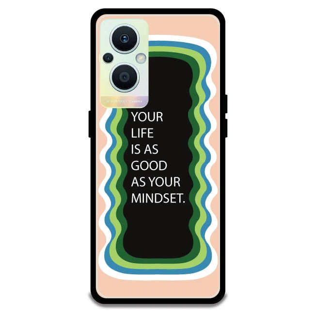 'Your Life Is As Good As Your Mindset' - Peach Armor Case For Oppo Models Oppo F21 Pro 5G