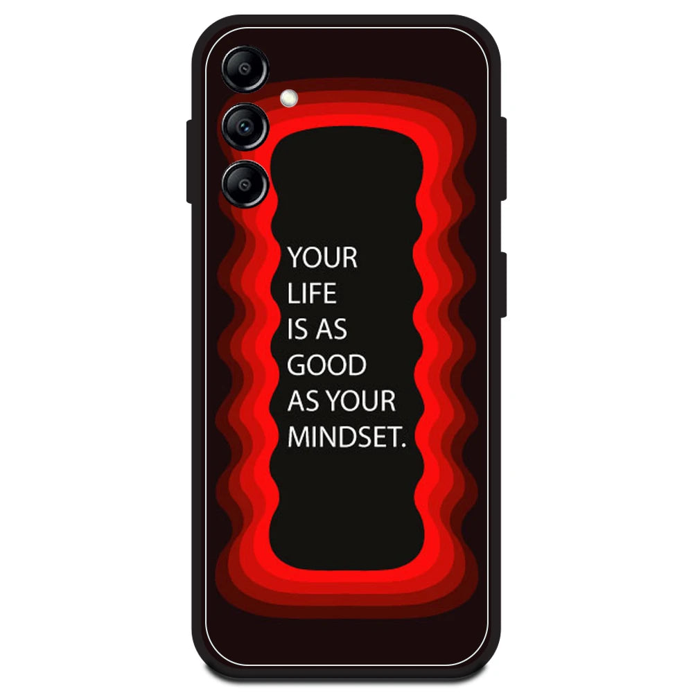 'Your Life Is As Good As Your Mindset' - Red Armor Case For Samsung Models Samsung A14 5G