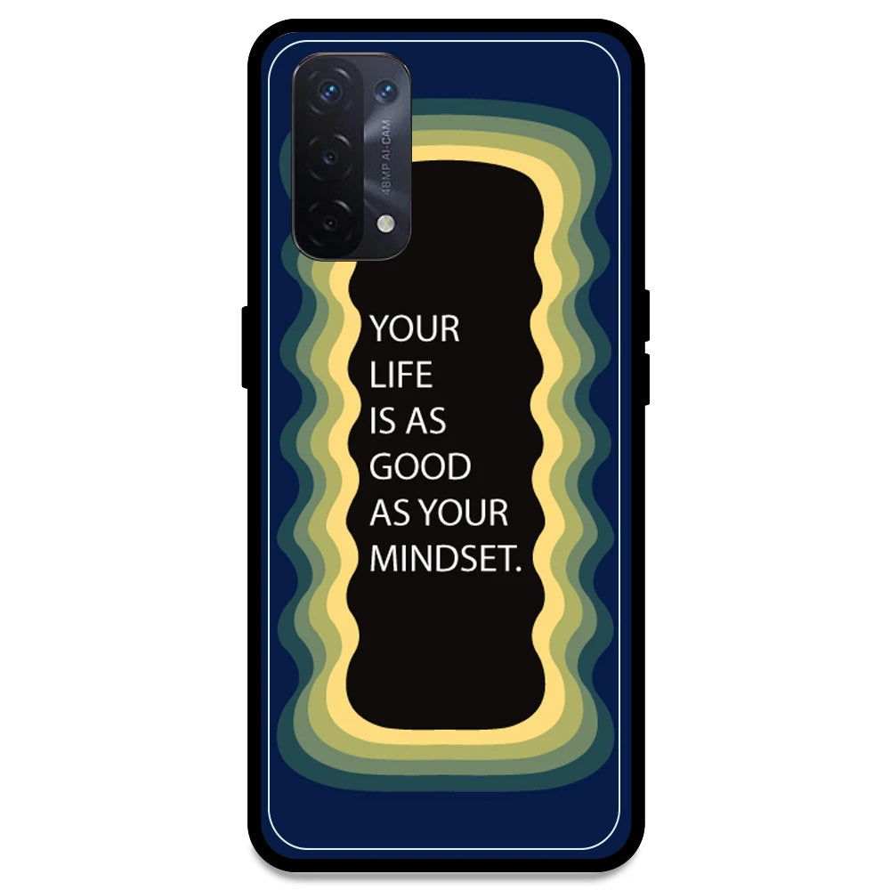 'Your Life Is As Good As Your Mindset' - Dark Blue Armor Case For Oppo Models Oppo A54