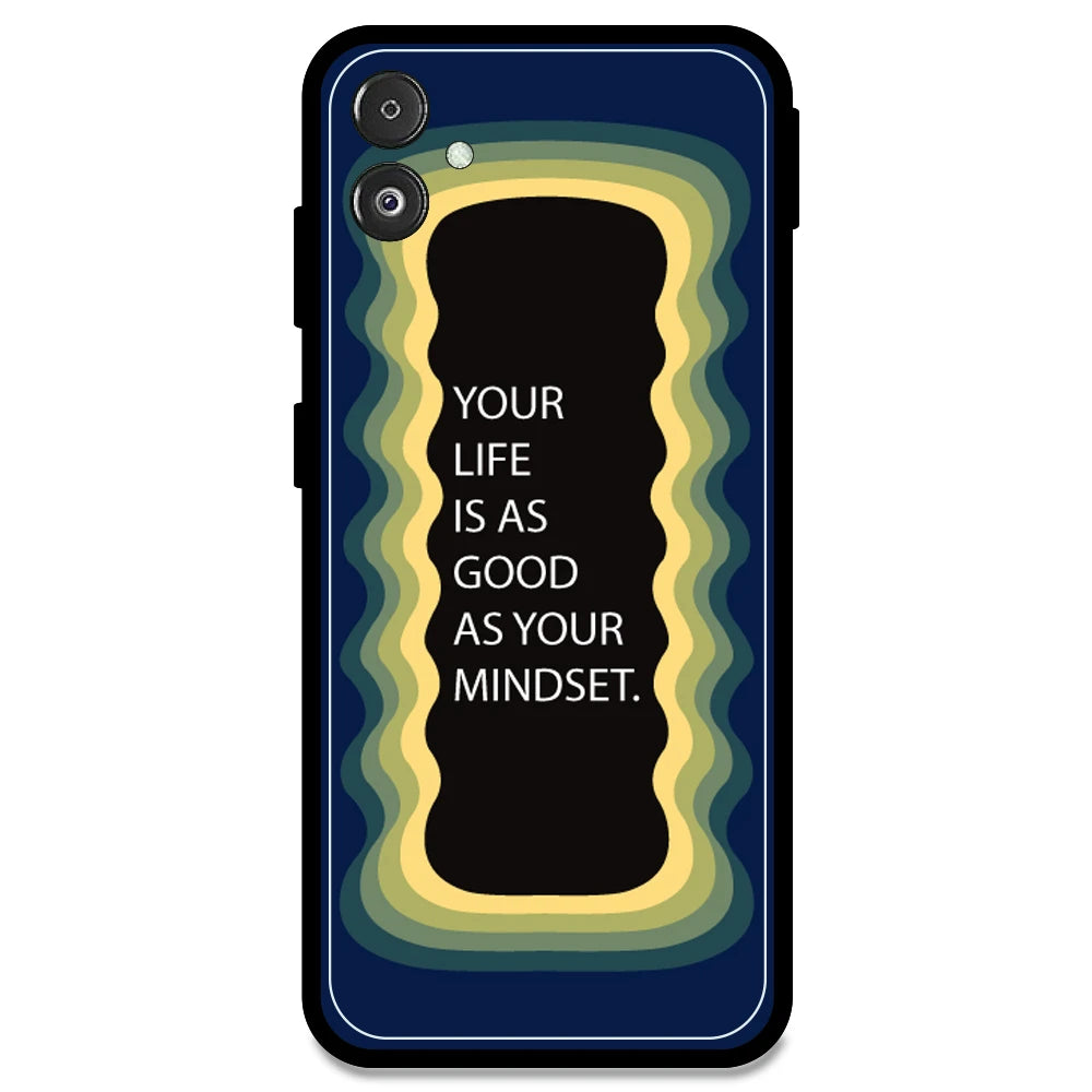 'Your Life Is As Good As Your Mindset' - Dark Blue Armor Case For Samsung Models Samsung F14 5G