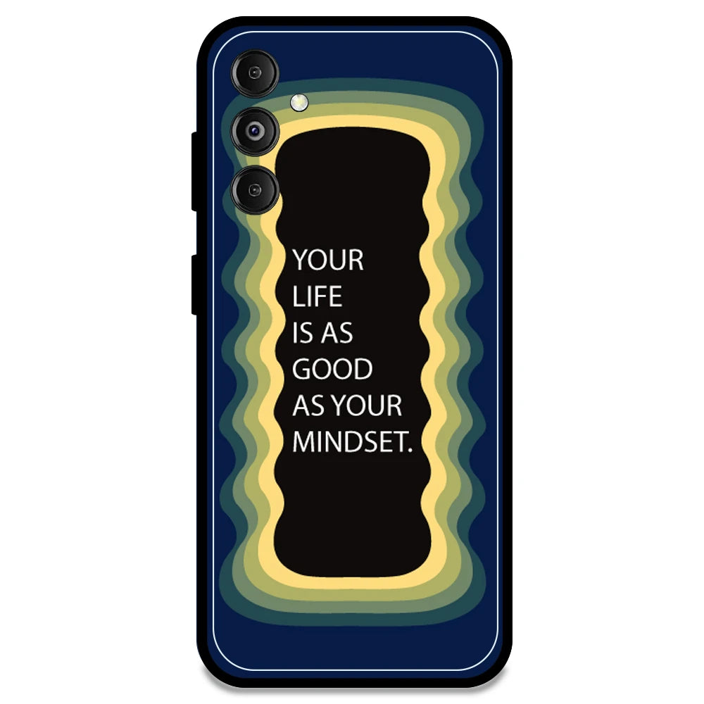 'Your Life Is As Good As Your Mindset' - Dark Blue Armor Case For Samsung Models Samsung M14 5G