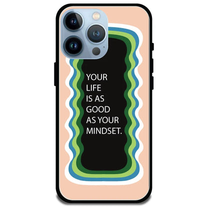 'Your Life Is As Good As Your Mindset' Peach - Glossy Metal Silicone Case For Apple iPhone Models Apple iPhone 14 pro max