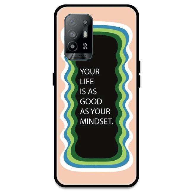 'Your Life Is As Good As Your Mindset' - Peach Armor Case For Oppo Models Oppo A94 5G