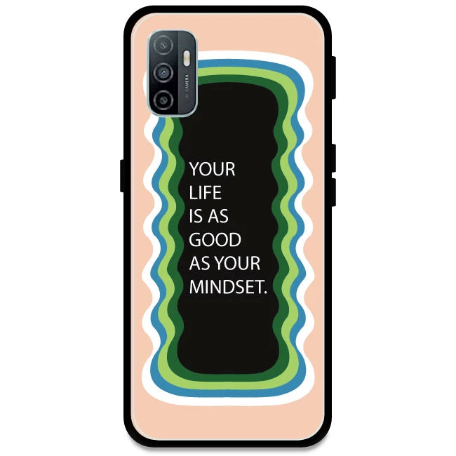 'Your Life Is As Good As Your Mindset' - Peach Armor Case For Oppo Models Oppo A33