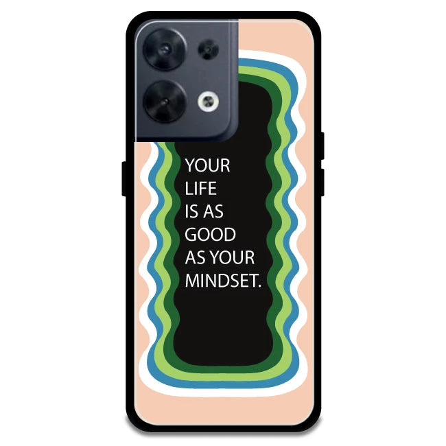 'Your Life Is As Good As Your Mindset' - Peach Armor Case For Oppo Models Oppo Reno 8 5G