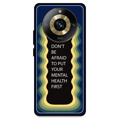 'Don't be Afraid To Put Your Mental Health First' - Dark Blue Armor Case For Realme Models Realme 11 Pro 5G
