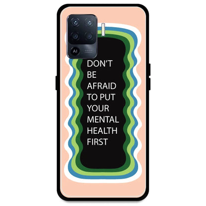 'Don't be Afraid To Put Your Mental Health First' - Peach Armor Case For Oppo Models Oppo A94