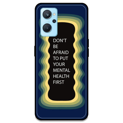 'Don't be Afraid To Put Your Mental Health First' - Dark Blue Armor Case For Realme Models Realme 9i 4G