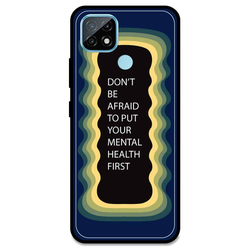 'Don't be Afraid To Put Your Mental Health First' - Dark Blue Armor Case For Realme Models Realme C21 (2021)
