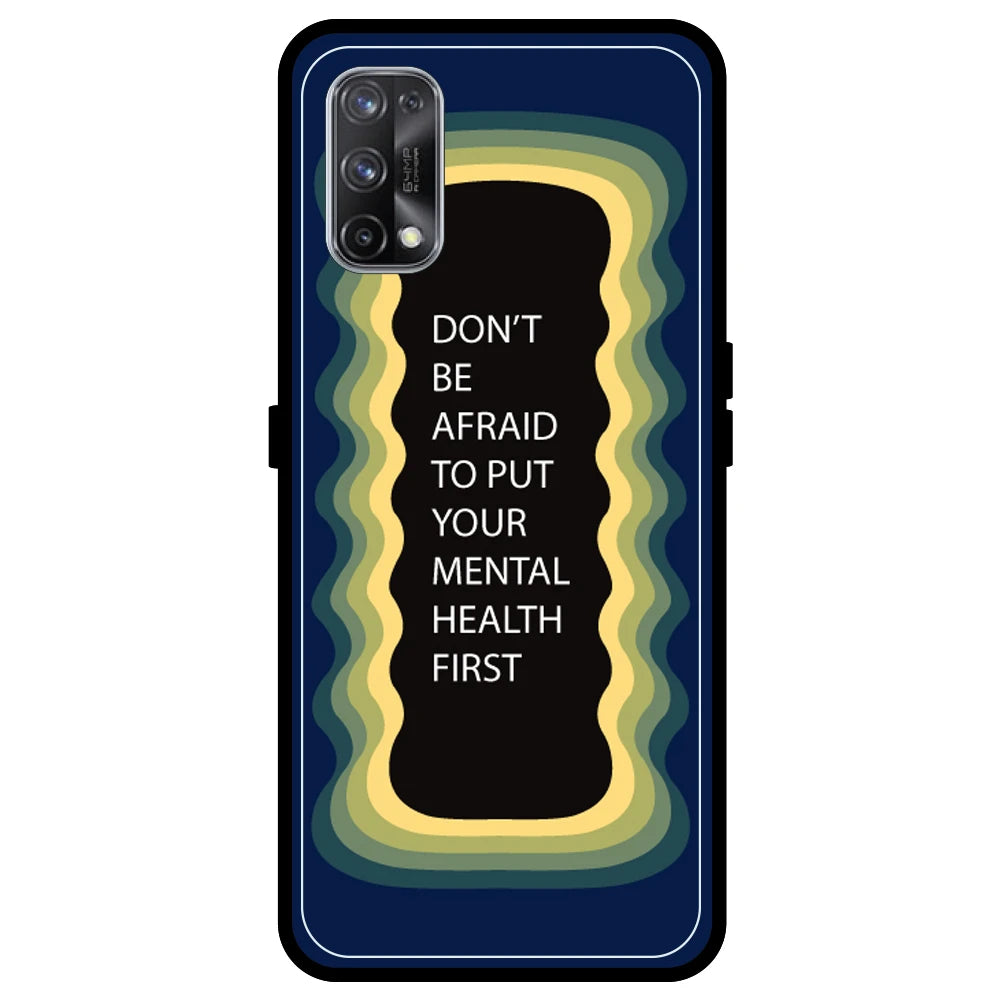 'Don't be Afraid To Put Your Mental Health First' - Dark Blue Armor Case For Realme Models Realme X7