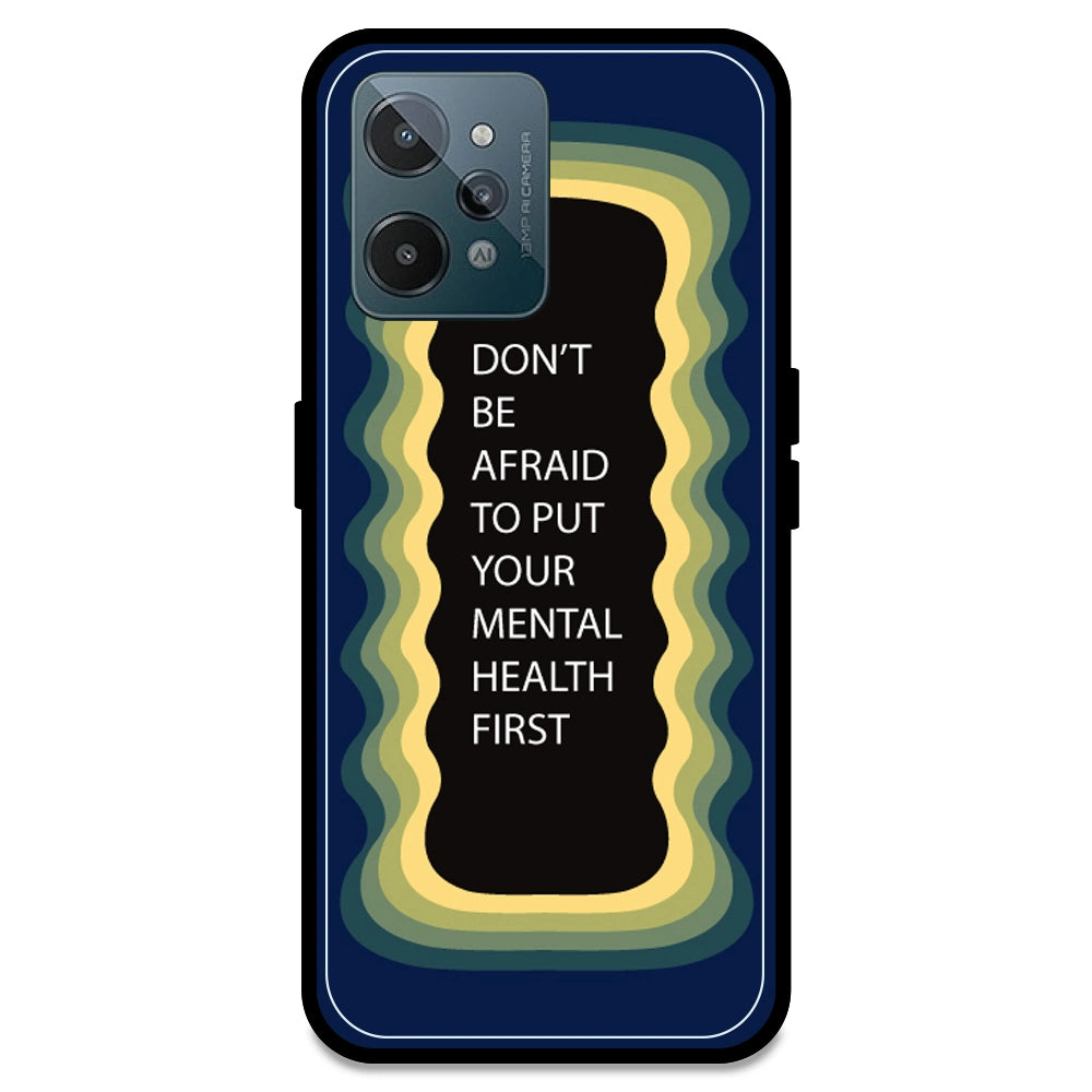 'Don't be Afraid To Put Your Mental Health First' - Dark Blue Armor Case For Realme Models Realme C31