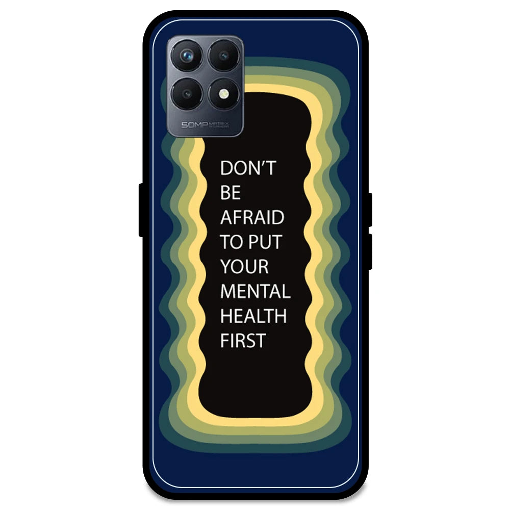'Don't be Afraid To Put Your Mental Health First' - Dark Blue Armor Case For Realme Models Realme Narzo 50 5G