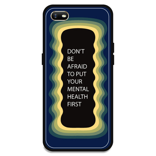 'Don't be Afraid To Put Your Mental Health First' - Dark Blue Armor Case For Oppo Models Oppo A1K