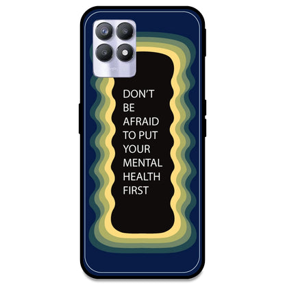 'Don't be Afraid To Put Your Mental Health First' - Dark Blue Armor Case For Realme Models Realme 8i