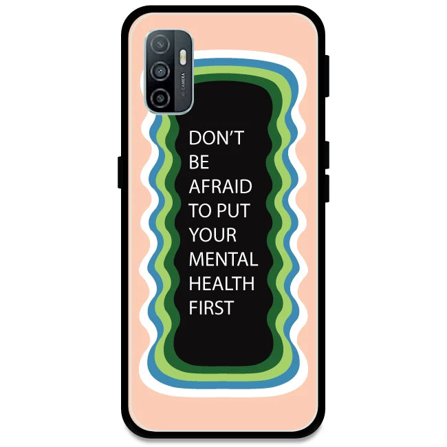 'Don't be Afraid To Put Your Mental Health First' - Peach Armor Case For Oppo Models Oppo A33