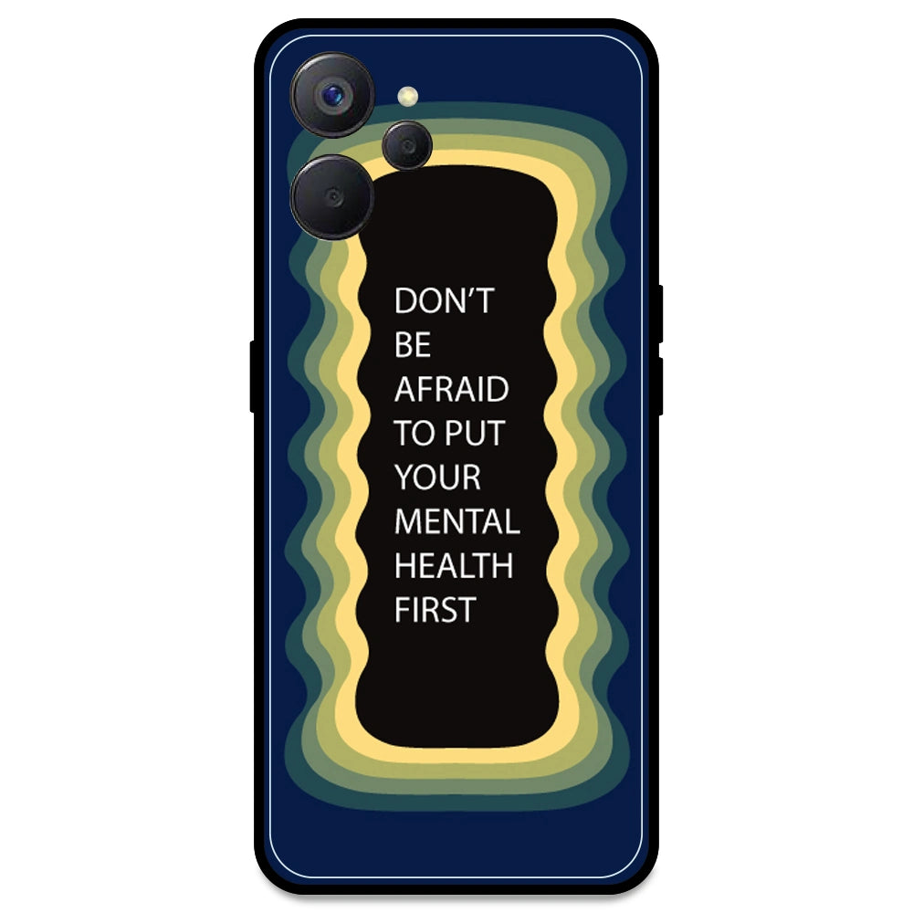 'Don't be Afraid To Put Your Mental Health First' - Dark Blue Armor Case For Realme Models Realme 9i 5G