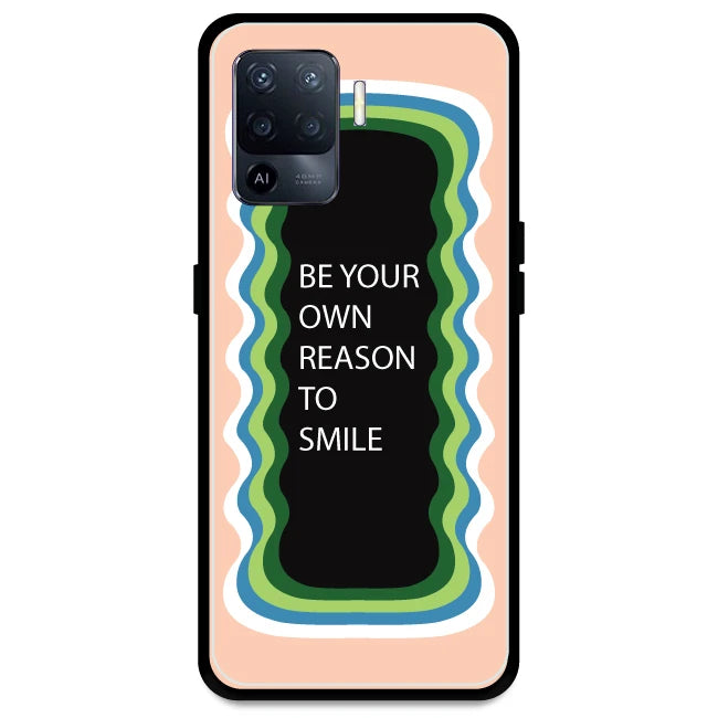 'Be Your Own Reason To Smile' - Peach Armor Case For Oppo Models Oppo A94