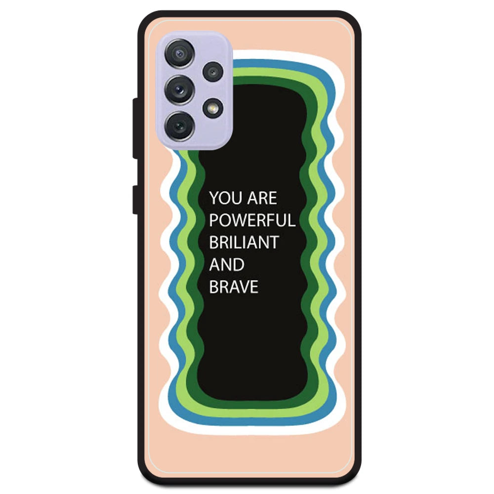 'You Are Powerful, Brilliant & Brave' - Peach Armor Case For Samsung Models Samsung A72