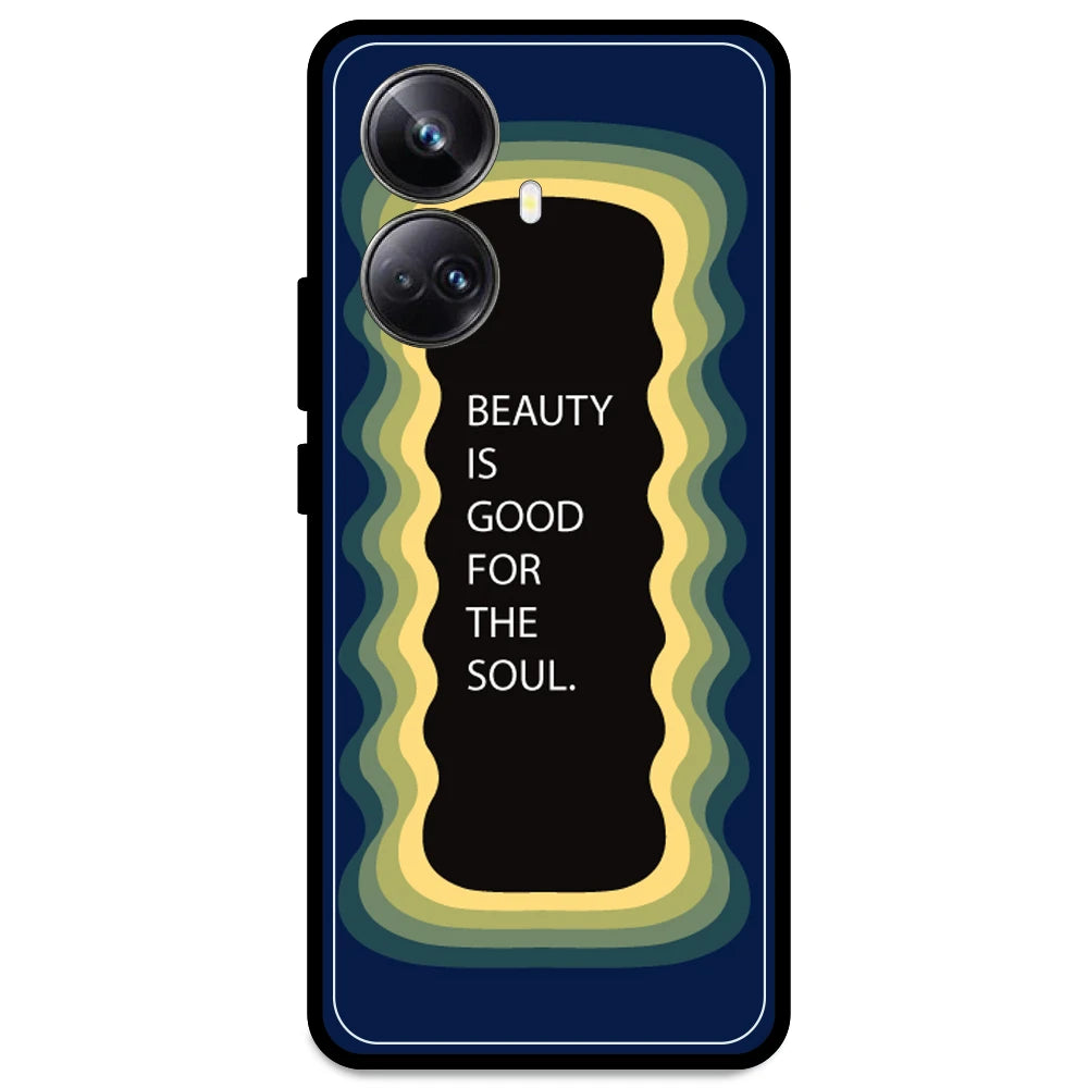 'Beauty Is Good For The Soul' - Dark Blue Armor Case For Realme Models Realme 10 Pro Plus