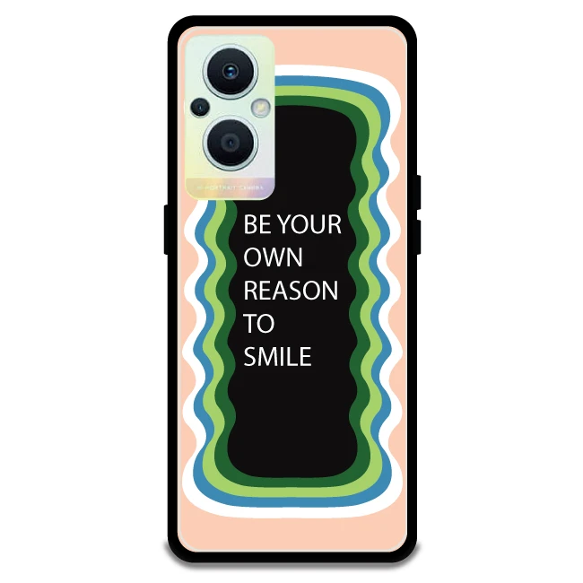 'Be Your Own Reason To Smile' - Peach Armor Case For Oppo Models Oppo F21 Pro 5G