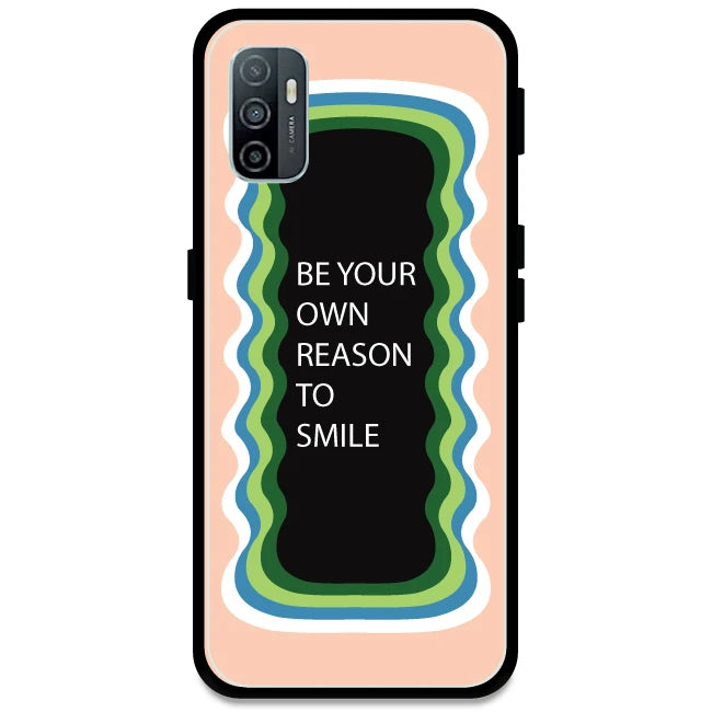 'Be Your Own Reason To Smile' - Peach Armor Case For Oppo Models Oppo A33
