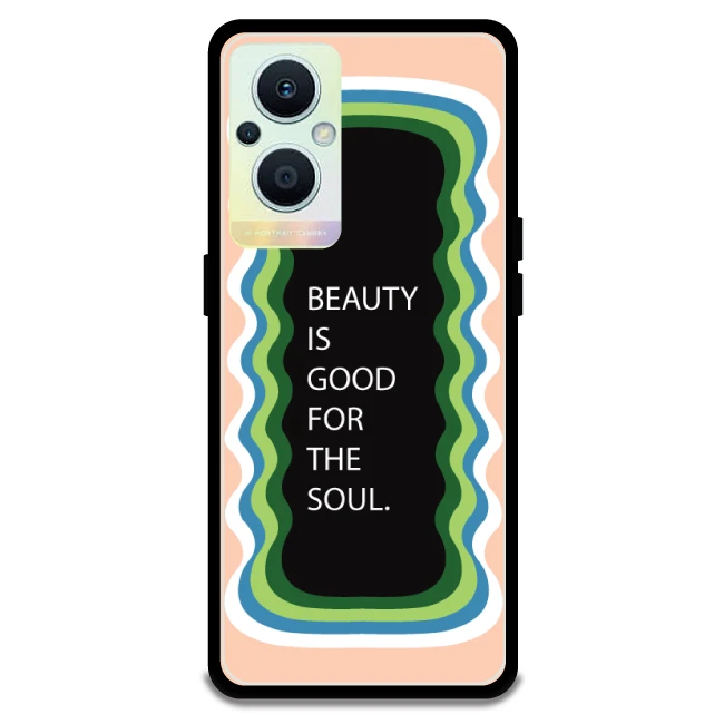 'Beauty Is Good For The Soul' - Peach Armor Case For Oppo Models Oppo F21 Pro 5G