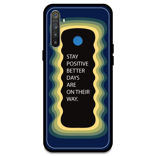 'Stay Positive, Better Days Are On Their Way' - Dark Blue Armor Case For Realme Models Realme 5