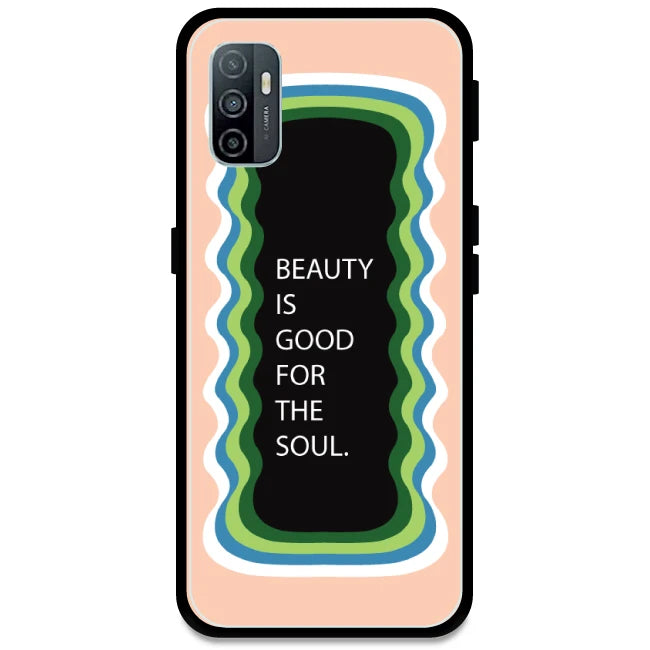 'Beauty Is Good For The Soul' - Peach Armor Case For Oppo Models Oppo A33