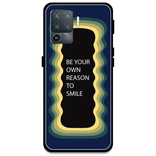 'Be Your Own Reason To Smile' - Dark Blue Armor Case For Oppo Models Oppo F19 Pro