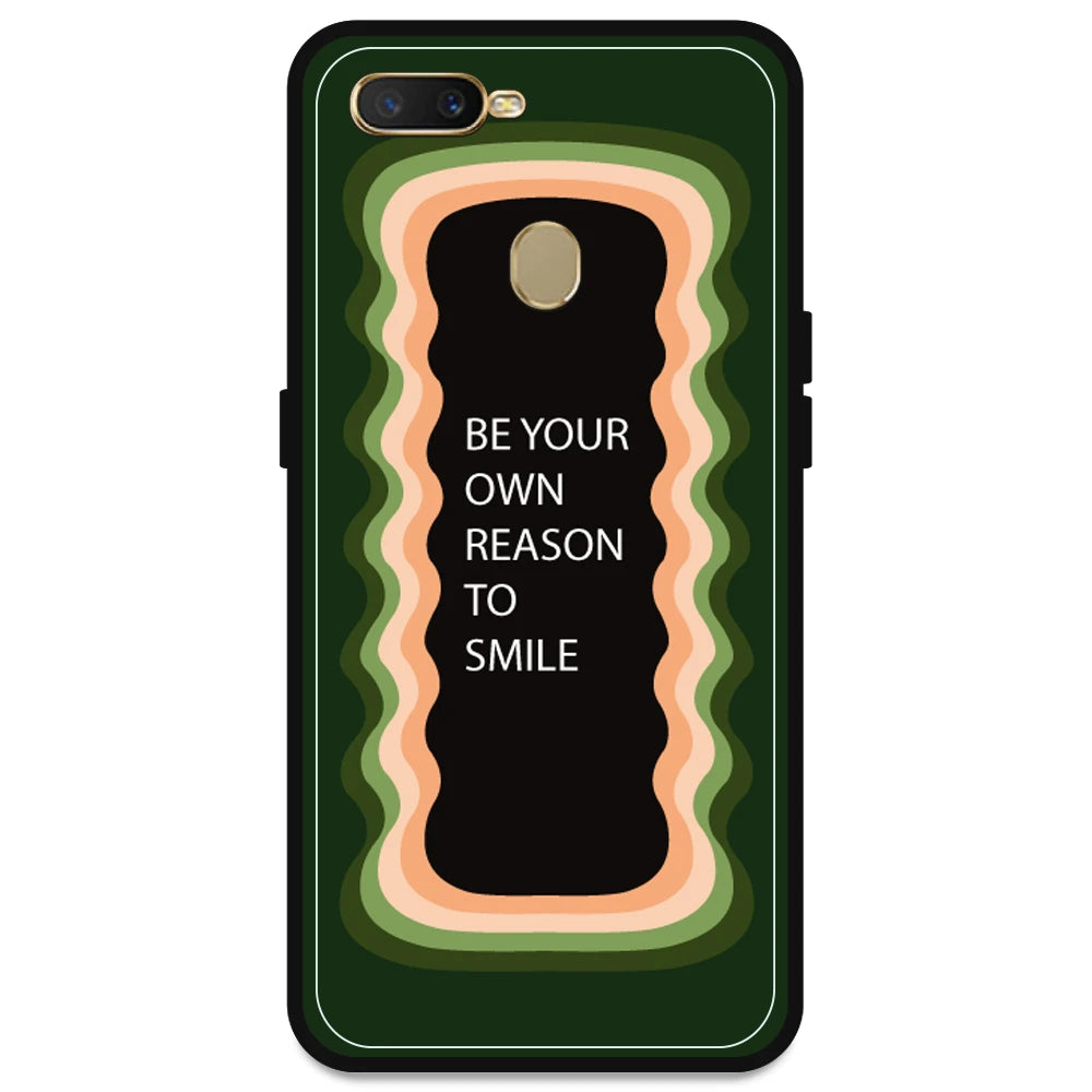 'Be Your Own Reason To Smile' - Olive Green Armor Case For Oppo Models Oppo A7