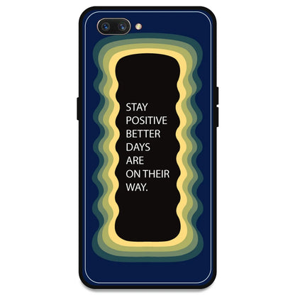 'Stay Positive, Better Days Are On Their Way' - Dark Blue Armor Case For Oppo Models Oppo A3s