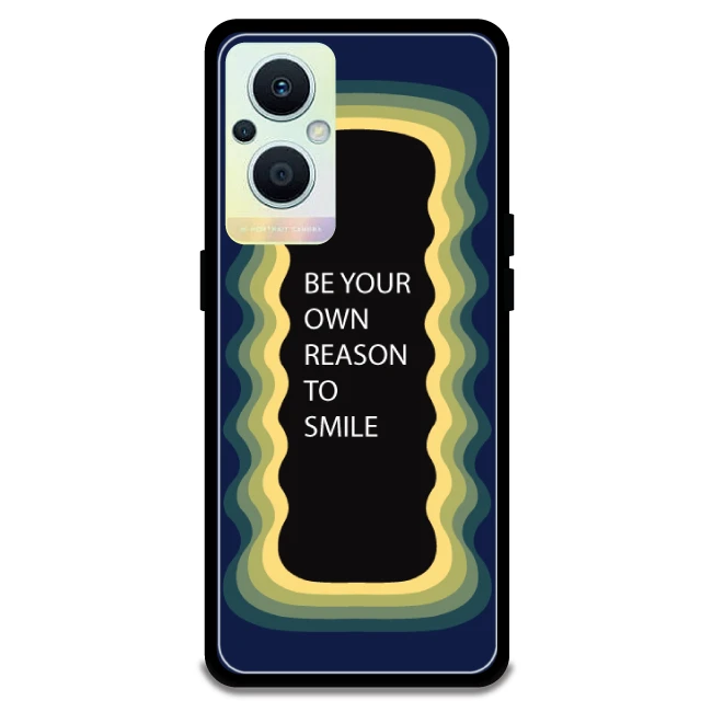 'Be Your Own Reason To Smile' - Dark Blue Armor Case For Oppo Models Oppo F21 Pro 5G