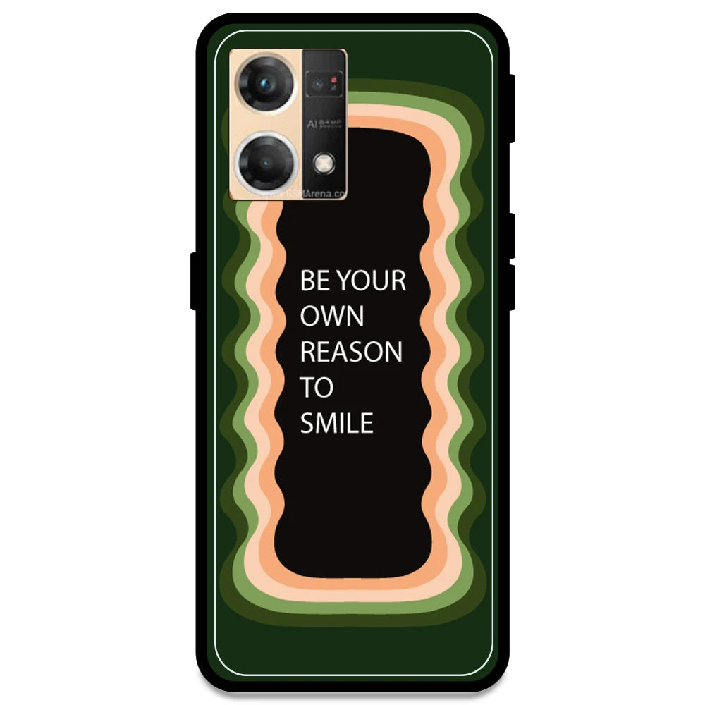 'Be Your Own Reason To Smile' - Olive Green Armor Case For Oppo Models Oppo F21 Pro 4G