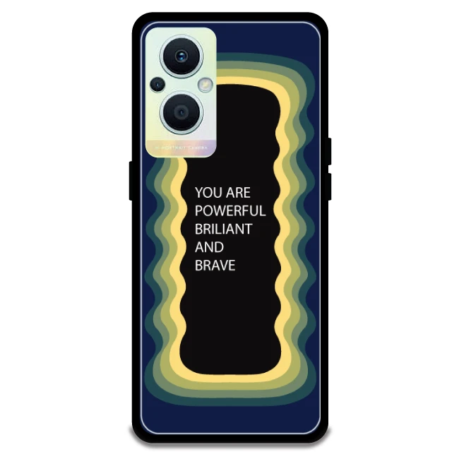 'You Are Powerful, Brilliant & Brave' - Dark Blue Armor Case For Oppo Models Oppo F21 Pro 5G