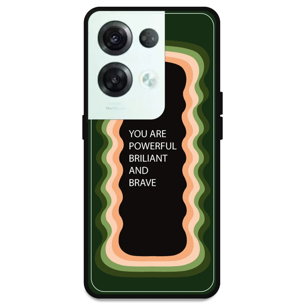 'You Are Powerful, Brilliant & Brave' - Olive Green Armor Case For Oppo Models Oppo Reno 8 Pro 5G