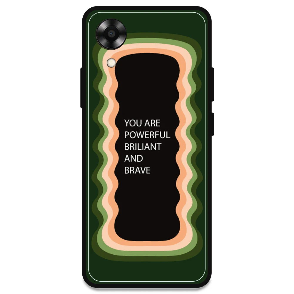 'You Are Powerful, Brilliant & Brave' - Olive Green Armor Case For Oppo Models Oppo A17K