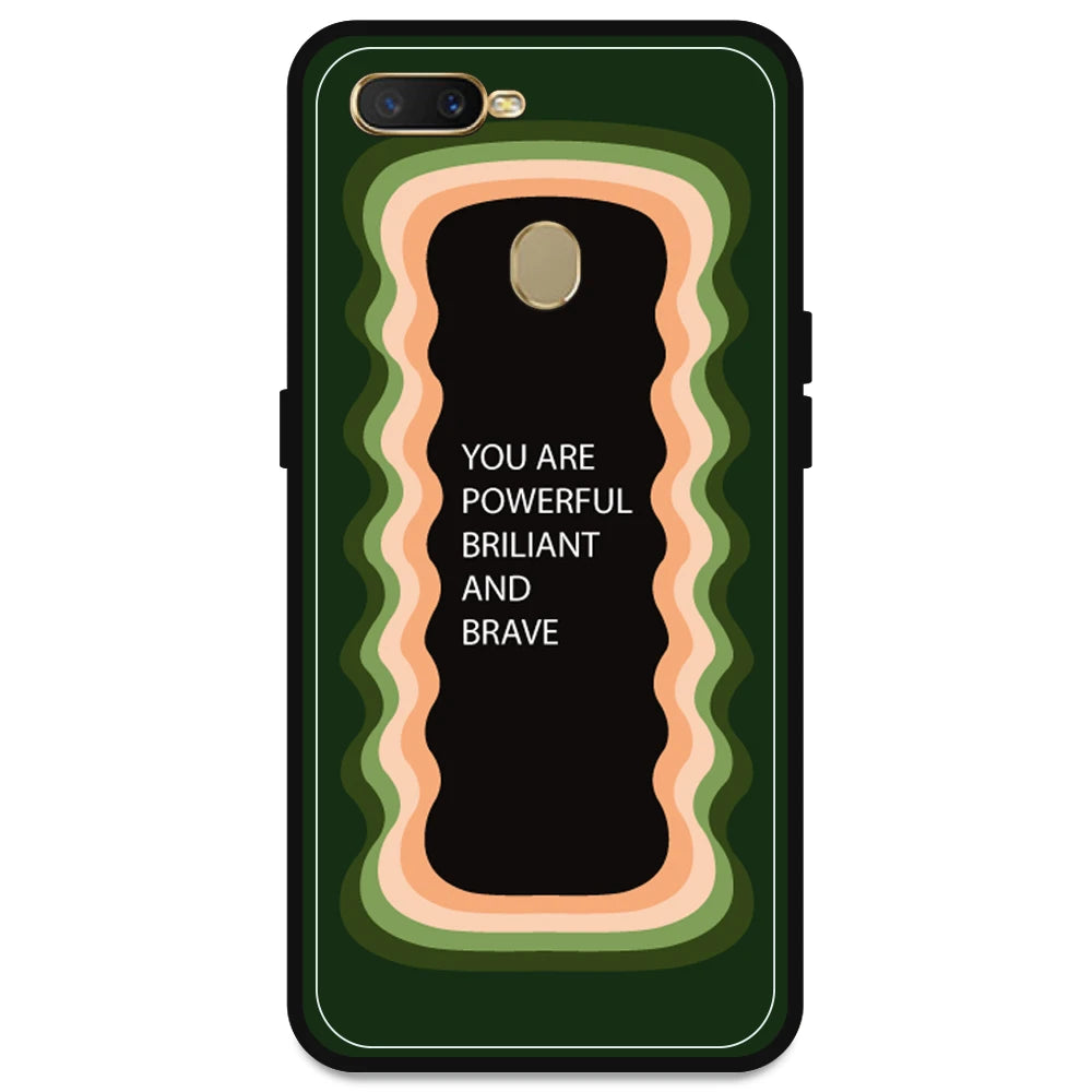 'You Are Powerful, Brilliant & Brave' - Olive Green Armor Case For Oppo Models Oppo A5s