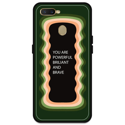 'You Are Powerful, Brilliant & Brave' - Olive Green Armor Case For Oppo Models Oppo A5s