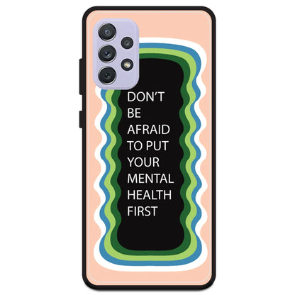 'Don't be Afraid To Put Your Mental Health First' - Peach Armor Case For Samsung Models Samsung A72