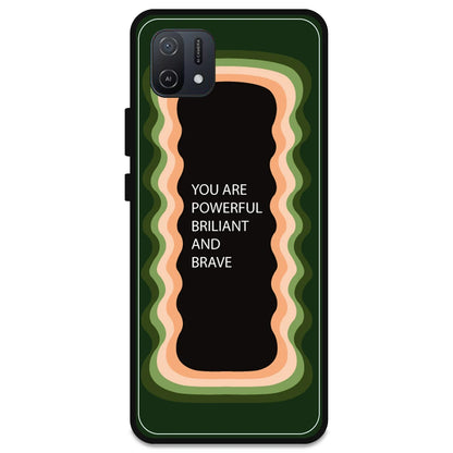 'You Are Powerful, Brilliant & Brave' - Olive Green Armor Case For Oppo Models Oppo A16K