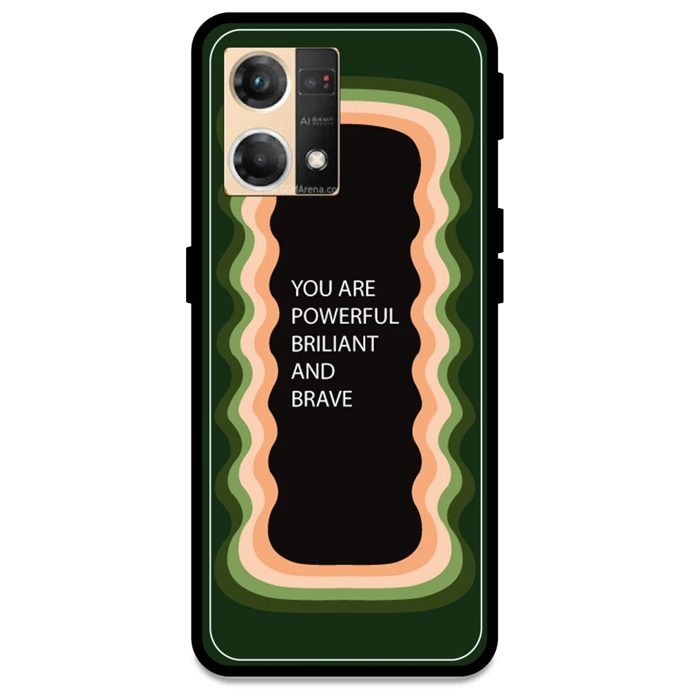 'You Are Powerful, Brilliant & Brave' - Olive Green Armor Case For Oppo Models Oppo F21 Pro 4G