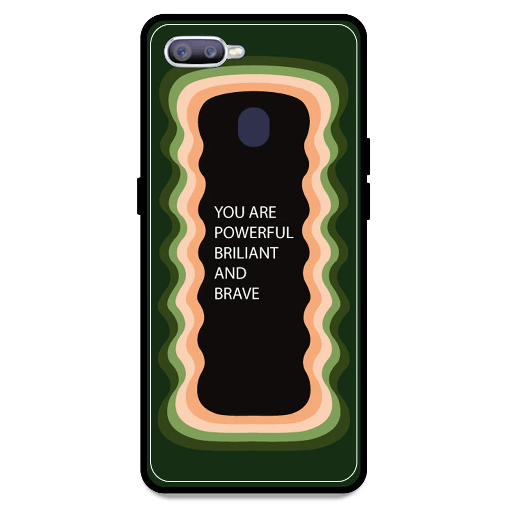 'You Are Powerful, Brilliant & Brave' - Olive Green Armor Case For Oppo Models Oppo F9