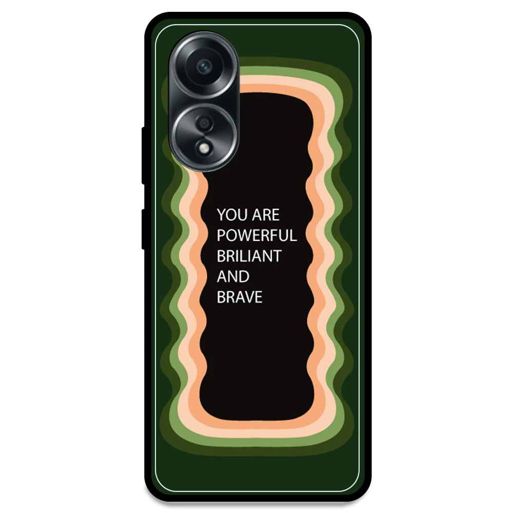 'You Are Powerful, Brilliant & Brave' - Olive Green Armor Case For Oppo Models Oppo A58