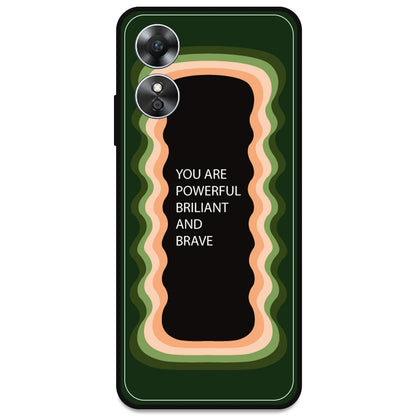 'You Are Powerful, Brilliant & Brave' - Olive Green Armor Case For Oppo Models Oppo A17