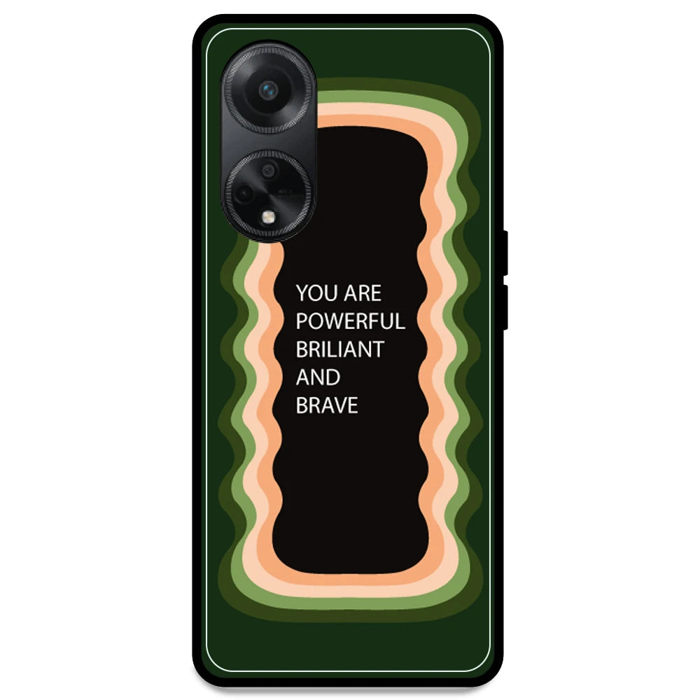 'You Are Powerful, Brilliant & Brave' - Olive Green Armor Case For Oppo Models Oppo F23 5G