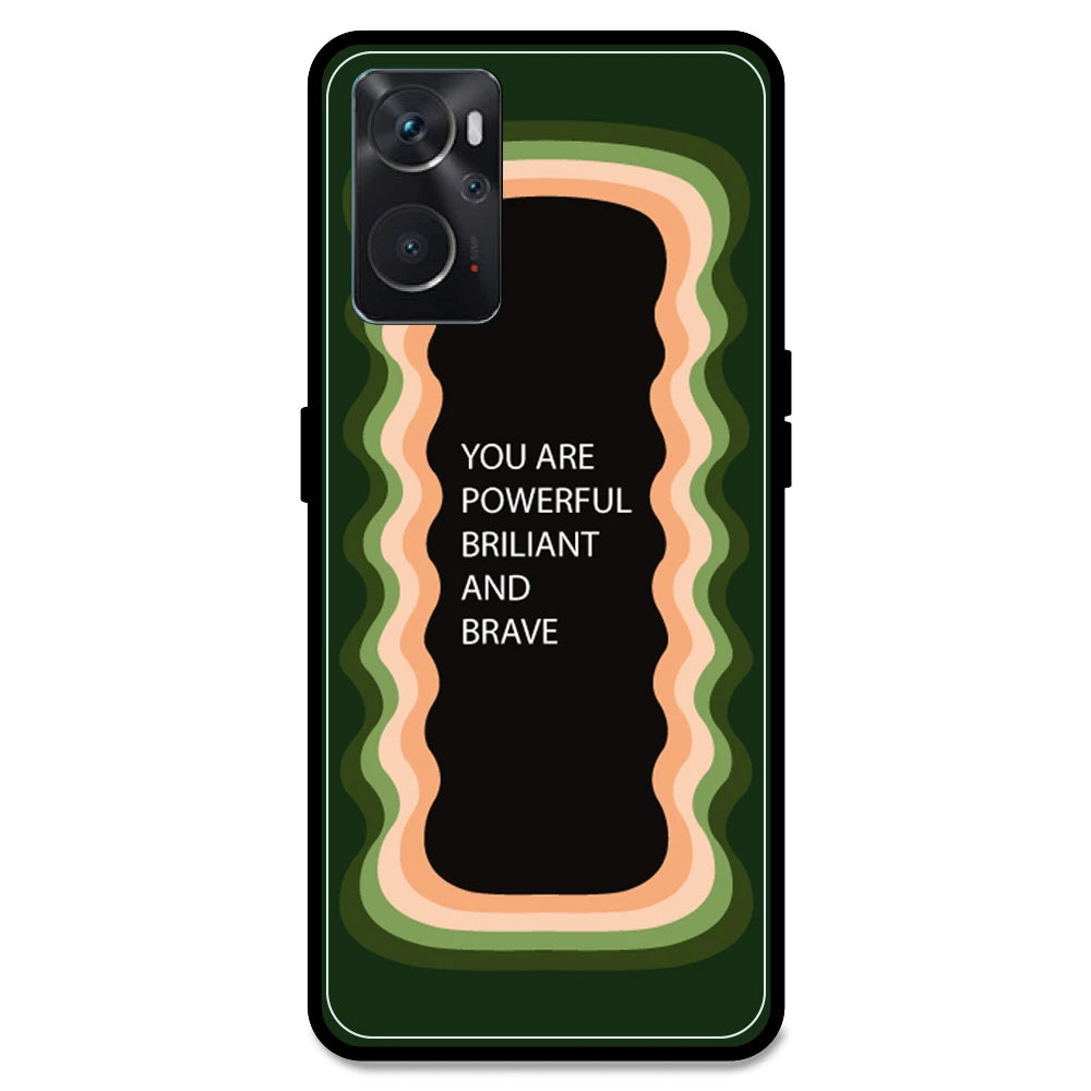 'You Are Powerful, Brilliant & Brave' - Olive Green Armor Case For Oppo Models Oppo K10