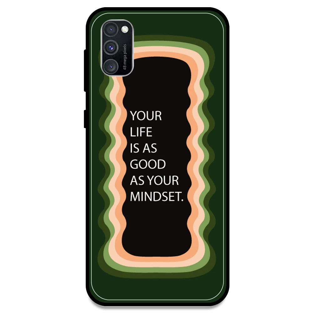 'Your Life Is As Good As Your Mindset' - Olive Green Armor Case For Samsung Models Samsung M30s