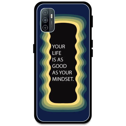 'Your Life Is As Good As Your Mindset' - Dark Blue Armor Case For Oppo Models Oppo A33