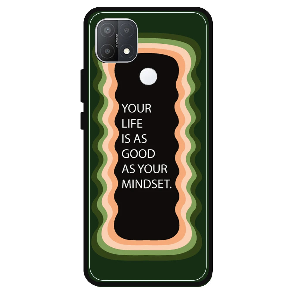 'Your Life Is As Good As Your Mindset' - Olive Green Armor Case For Oppo Models Oppo A15s